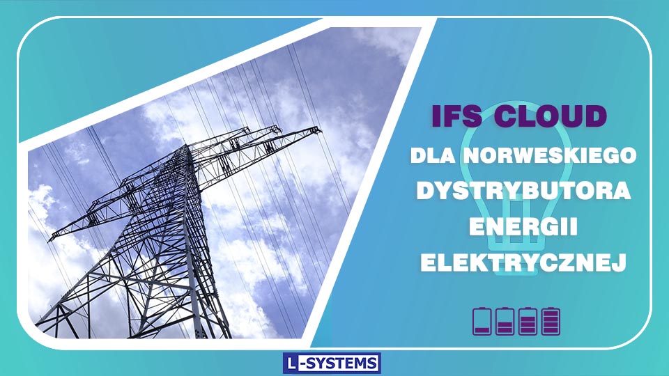 IFS Cloud dla dystrybutora energii elektrycznej