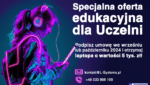 Specjalna Oferta Edukacyjna dla Uczelni! 